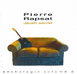 Pierre Rapsat : Jardin Secret Anthologie Volume 2